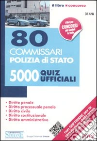80 commissari polizia di Stato. 5000 quiz ufficiali libro