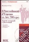 I provvedimenti d'urgenza ex art. 700 c.p.c. Aspetti sostanziali e processuali. Con CD-ROM libro