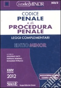 Codice penale e di procedura penale. Leggi complementari. Ediz. minor libro