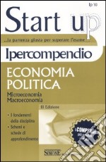 Ipercompendio economia politica. Microeconomia. Macroeconomia libro