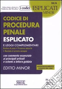 Codice di procedura penale esplicato e leggi complementari. Ediz. minore libro