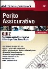 Perito assicurativo. Quiz. Programma completo per la prova d'idoneità per l'iscrizione al ruolo libro