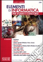 Elementi di informatica. Per esami e concorsi libro