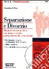 Separazione e divorzio. Manuale teorico-pratico con ampia casistica giurisprudenziale e formulario. Con CD-ROM libro