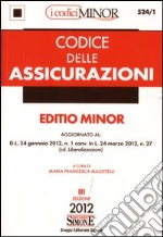 Codice delle assicurazioni. Ediz. minore libro