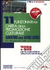 11 funzionari per l'area della promozione culturale Ministero degli affari esteri. Teoria e quiz per la preparazione alle prove concorsuali libro