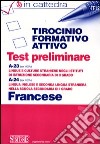 Tirocinio formativo attivo. Test preliminare. A-23 (ex 46/A), A-24 (ex 45/A). Francese libro
