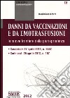 Danni da vaccinazioni e da emotrasfusioni. Le nuove frontiere della giurisprudenza libro