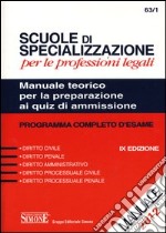 Scuole di specializzazione per le professioni legali. Manuale teorico per la preparazione ai quiz di ammissione. Programma completo d'esame libro