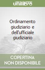 Ordinamento giudiziario e dell'ufficiale giudiziario libro