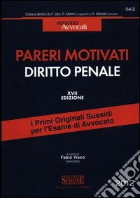 Pareri motivati diritto penale. Per l'esame di avvocato libro