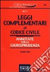 Leggi complementari al codice civile. Annotate con la giurisprudenza libro