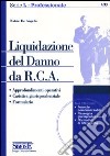 Liquidazione del danno da R.C.A. Con CD-ROM libro