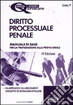 Diritto processuale penale. Manuale di base per la preparazione alla prova orale libro