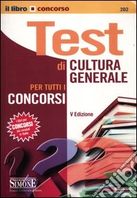 Test di cultura generale per tutti i concorsi libro