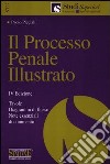 Il processo penale illustrato. Tavole, diagrammi di flusso, note essenziali di commento libro di Piccialli Paolo