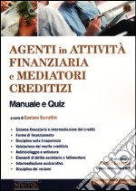 Agenti in attività finanziaria e mediatori creditizi. Manuale e quiz libro