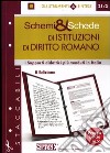 Schemi & schede di istituzioni di diritto romano libro