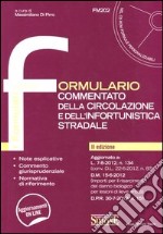 Formulario commentato della circolazione e dell'infortunistica stradale. Con CD-ROM libro