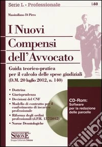 I nuovi compensi dell'avvocato. Con CD-ROM libro