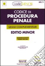 Codice di procedura penale e leggi complementari. Ediz. minor libro