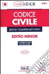 Codice civile. Leggi complementari. Ediz. minor libro