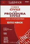 Codice civile e di procedura civile. Leggi complementari. Ediz. minor libro