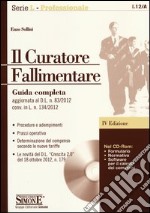 Il curatore fallimentare. Guida completa. Con CD-ROM libro