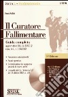 Il curatore fallimentare. Guida completa. Con CD-ROM libro