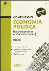 Compendio di economia politica. (Microeconomia e macroeconomia) libro