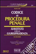 Codice di procedura penale. Annotato con la giurisprudenza libro