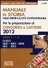 Manuale di storia dalle origini all'età contemporanea per la preparazione al concorso a cattedra 2012. Ambiti: 4-7-9. Classi: A037, A043, A050, A051, A052 libro