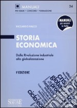 Storia economica. Dalla rivoluzione industriale alla globalizzazione