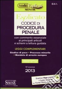 Codice di procedura penale esplicato e leggi complementari. Ediz. minor libro