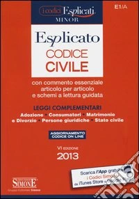 Codice civile esplicato. Ediz. minore libro