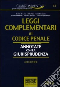 Codice penale-Leggi complementari al codice penale-Appendice di aggornamento ai codici civile e penale. Con CD-ROM libro