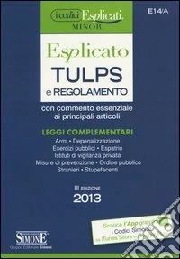 Tulps e regolamento. Esplicato minor. Con commento essenziale ai principali articoli libro