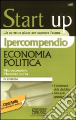 Ipercompendio economia politica. Microeconomia. Macroeconomia libro