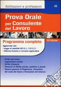 Prova orale per consulente del lavoro. Programma completo libro