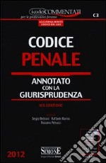 Codice penale. Annotato con la giurisprudenza-Appendice di aggiornamento ai codici civile e penale. Con CD-ROM libro