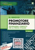 Il nuovo promotore finanziario. Programma completo per la prova d'esame libro