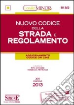 Nuovo codice della strada e regolamento. Ediz. minor. Con aggiornamento online libro