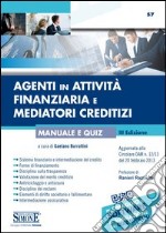 Agenti in attività finanziaria e mediatori creditizi. Manuale e quiz. Con aggiornamento online libro