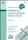 Compendio di legislazione scolastica libro