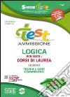 Test ammissione logica per tutti i corsi di laurea. Teoria e quiz commentati. Con software online libro