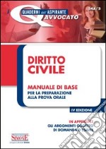 Diritto civile. Manuale di base per la preparazione alla prova orale libro