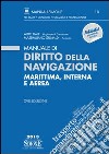 Manuale di diritto della navigazione marittima, interna e aerea libro