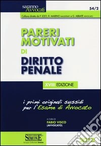 Pareri motivati di diritto penale libro