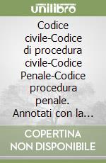 Codice civile-Codice di procedura civile-Codice Penale-Codice procedura penale. Annotati con la giurisprudenza. Con CD-ROM libro