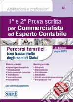 1ª e 2ª prova scritta per commercialista ed esperto contabile. Percorsi tematici (con tracce svolte degli esami di Stato) libro